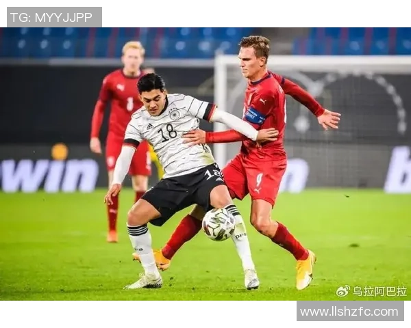 乌克兰与德国足球对决出场阵容分析及战术解读